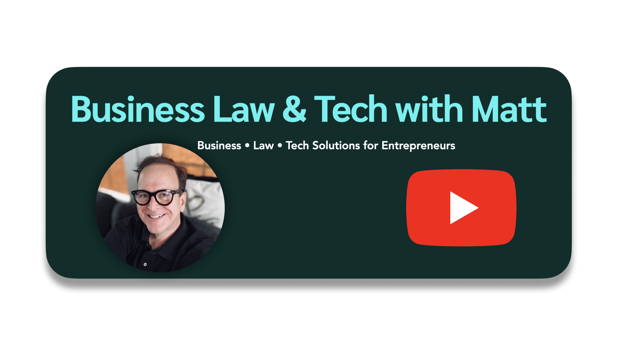 https://BusinesLawAndTechWithMatt.com Banner